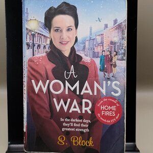 A Woman's War - In the Darkest Days They'll Find Their Greatest Strength by S. B